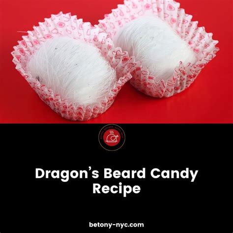 Dragon Beard Candy Recipe