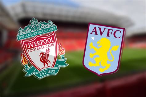 Live: Aston Villa Vs Liverpool Premier League